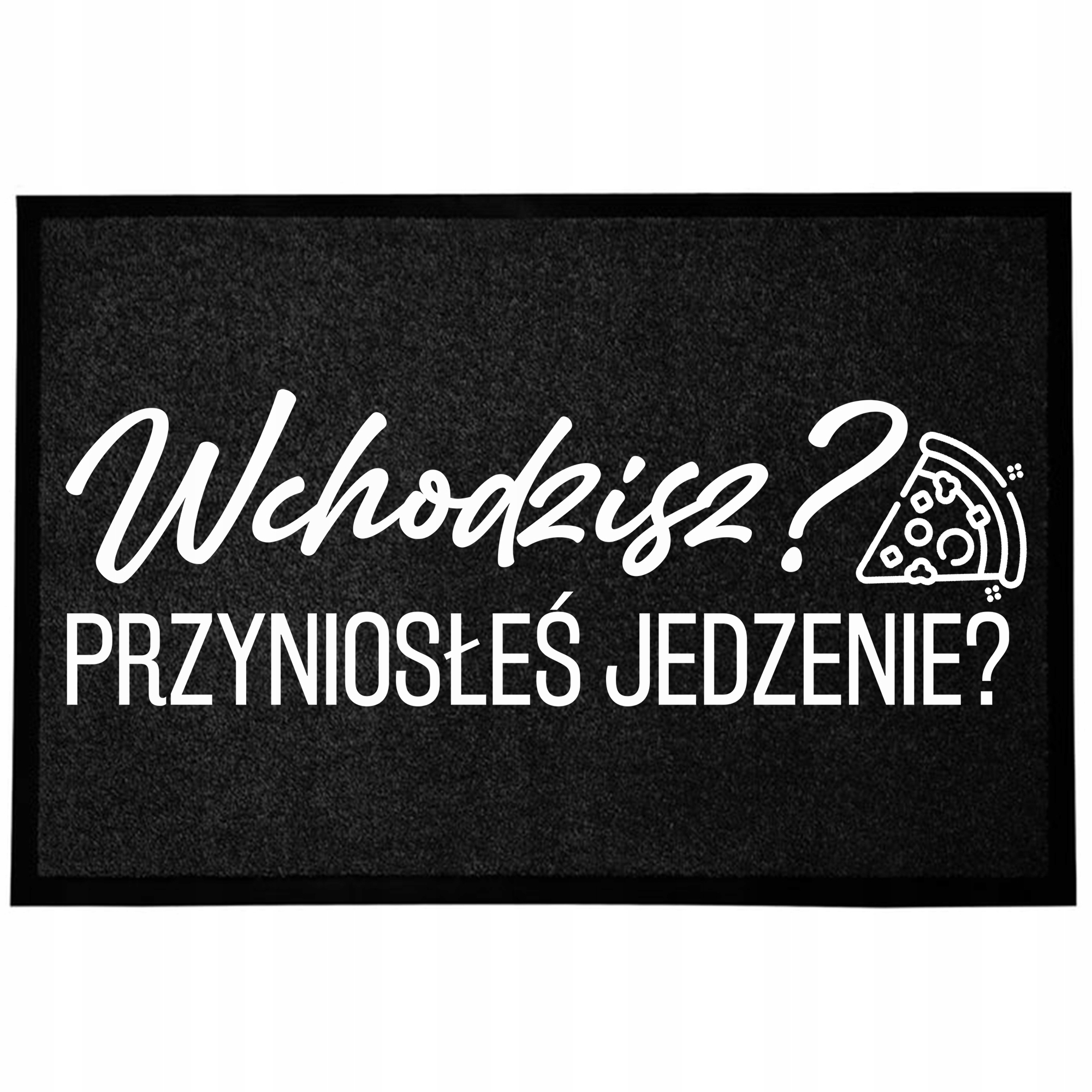 Wycieraczka Wejściowa Z Humorem 60X40 Czarna Śmieszna Przyniosłeś Jedzenie?