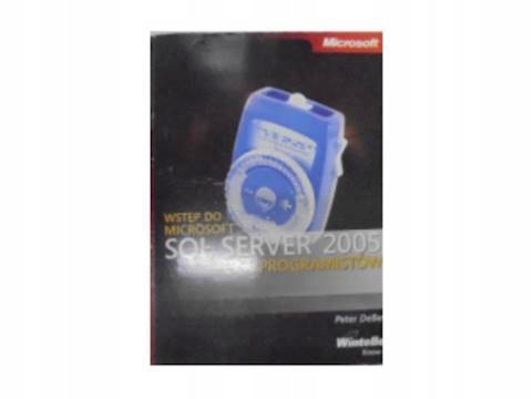 Wstep do Microsoft SQL Server 2005 dla programisto