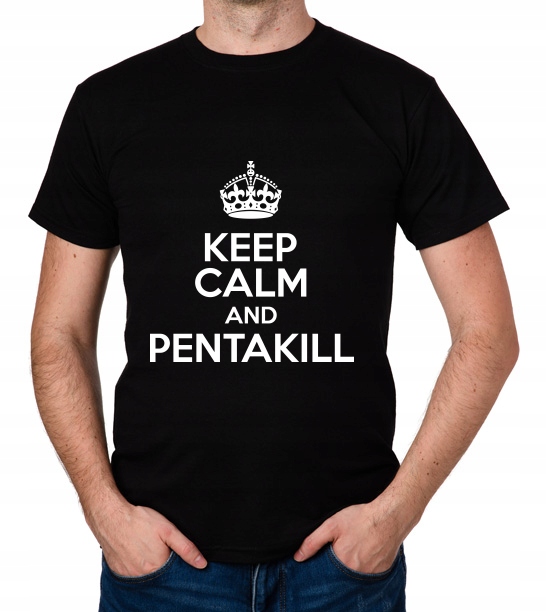 

koszulka Keep Calm And Pentakill prezent