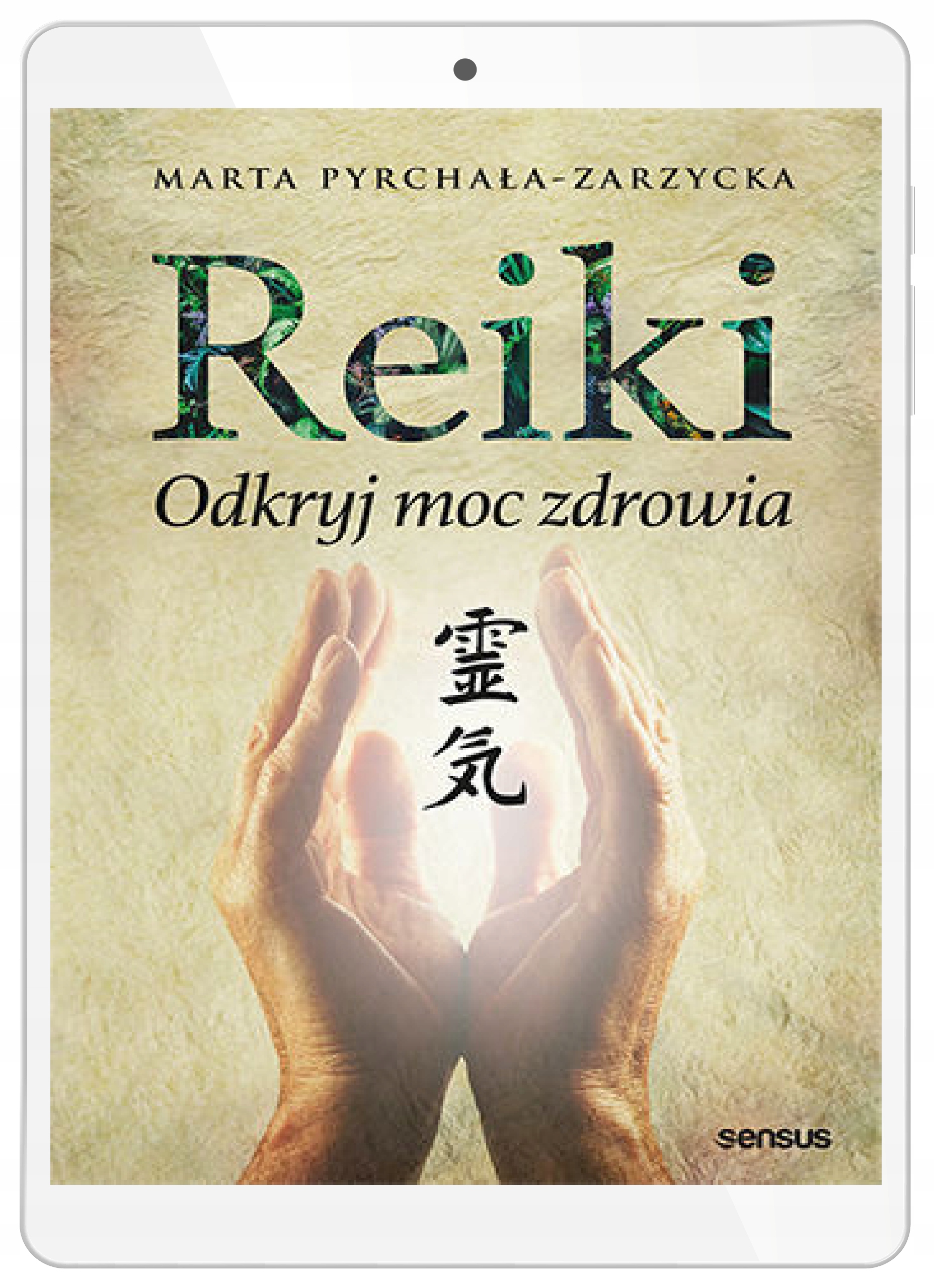 Reiki. Odkryj moc zdrowia