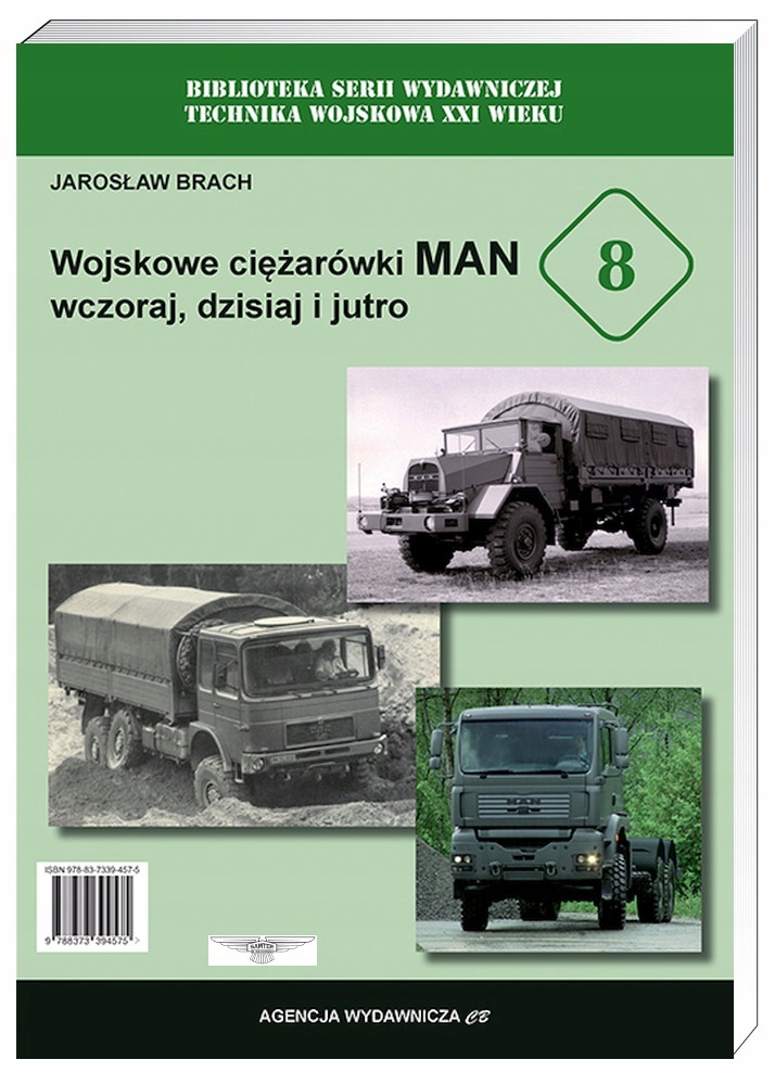 Wojskowe ciężarówki Man wczoraj, dziś i jutro album historia J. Brach