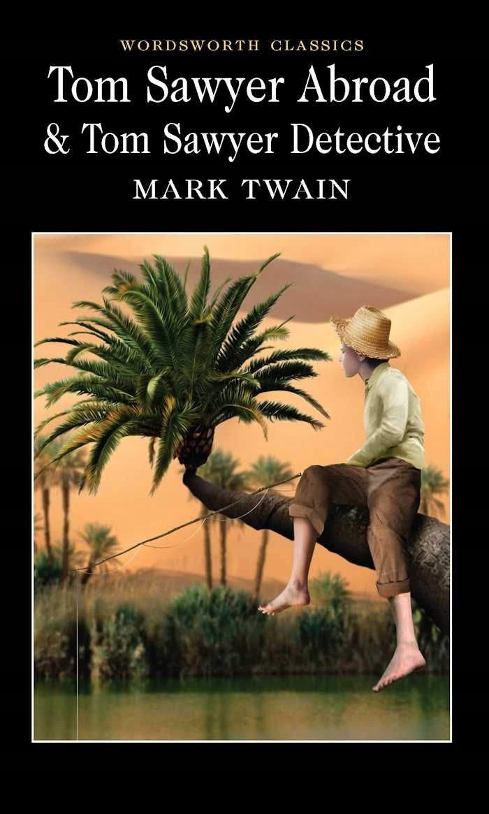 Tom Sawyer Abroad & Tom Sawyer Detective Twain