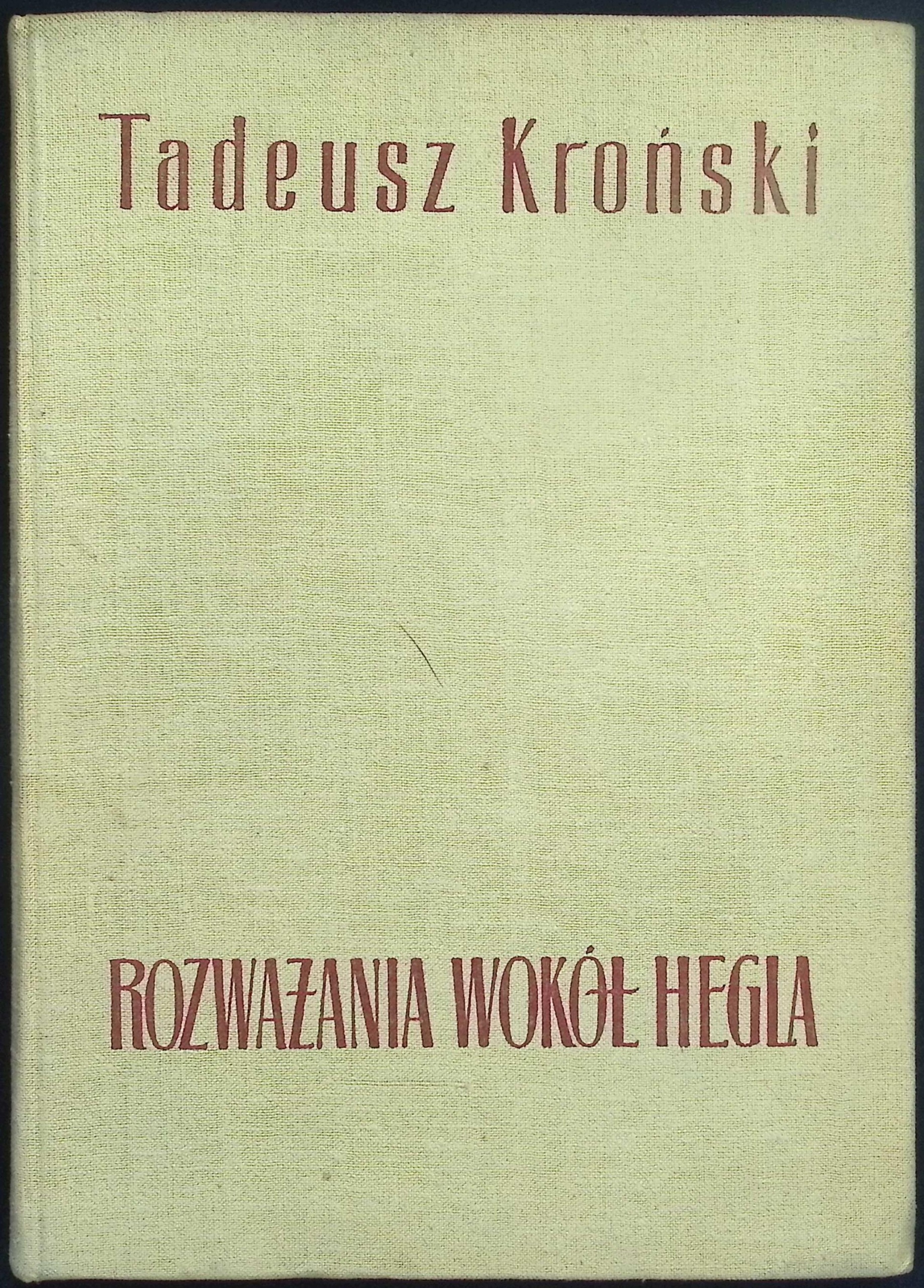 Rozważania wokół Hegla Tadeusz Kroński