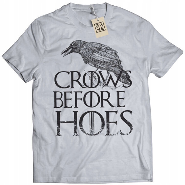 

Koszulka Crows Before Hoes Gra o Tron Got S