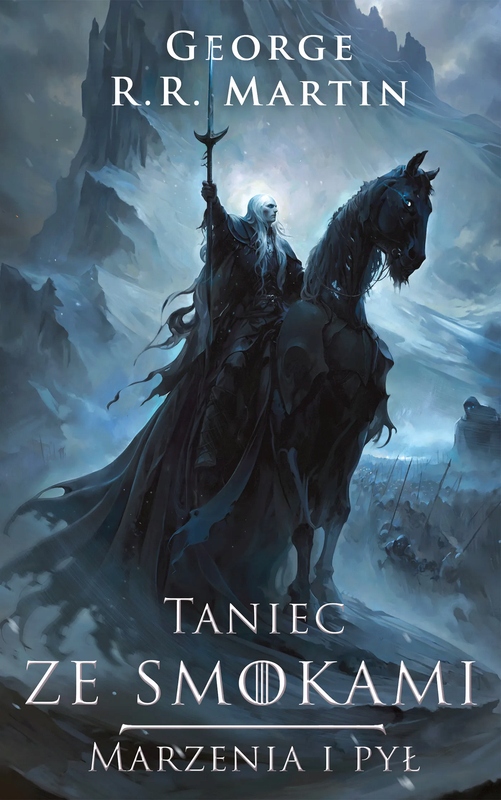 Marzenia i pył. Taniec ze smokami George R.R. Martin