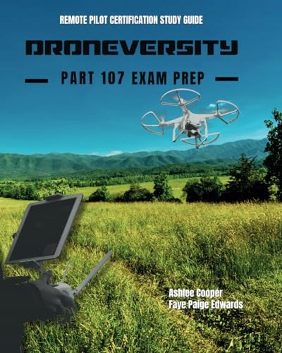 FAA Remote Pilot Certification Exam Prep: Study Guide Paige Edwards, Faye