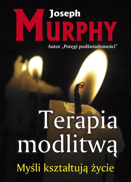 Terapia modlitwą Joseph Murphy-Zdjęcie-0