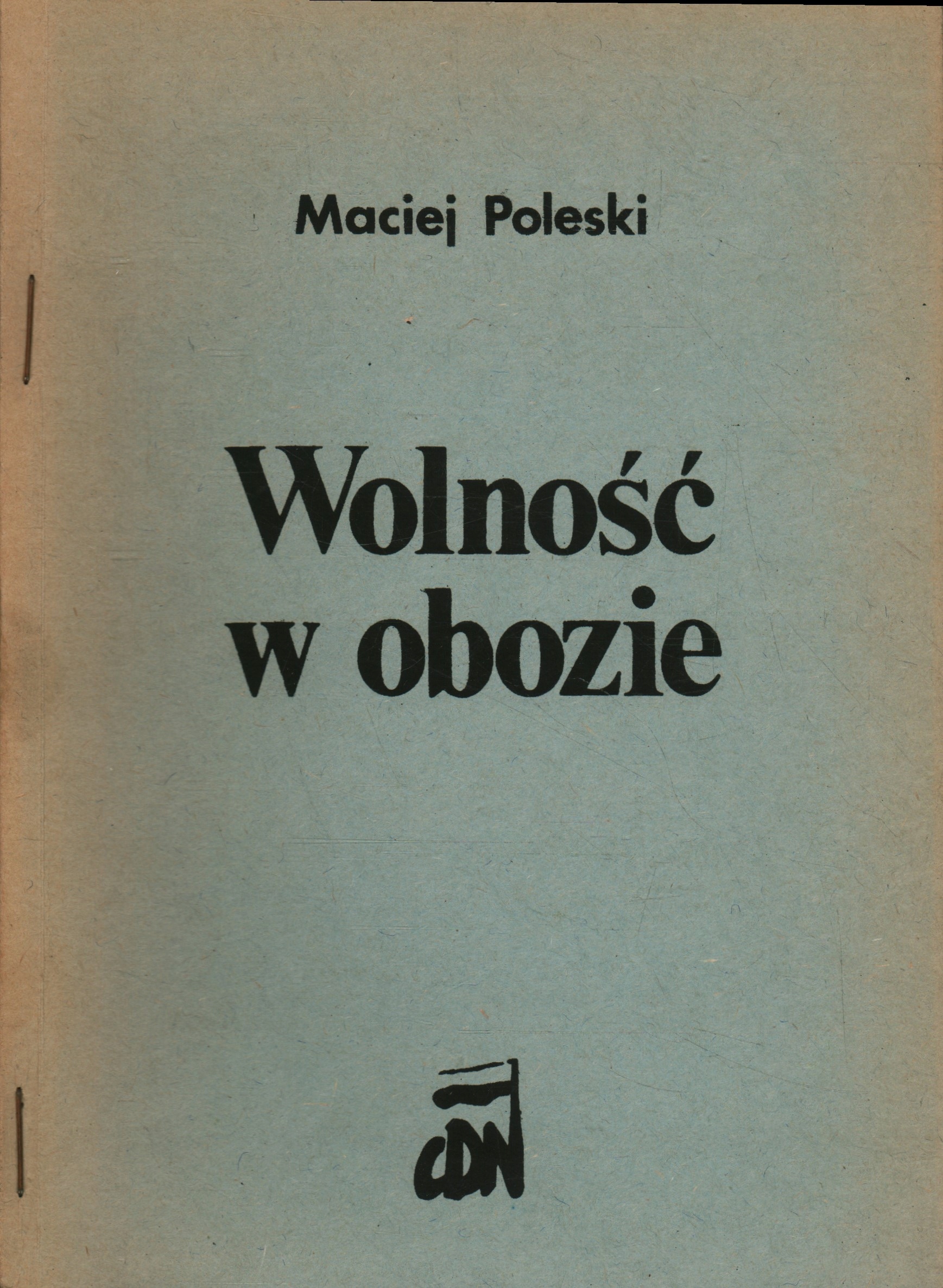 WOLNOŚĆ W OBOZIE - MACIEJ POLESKI - DRUGI OBIEG