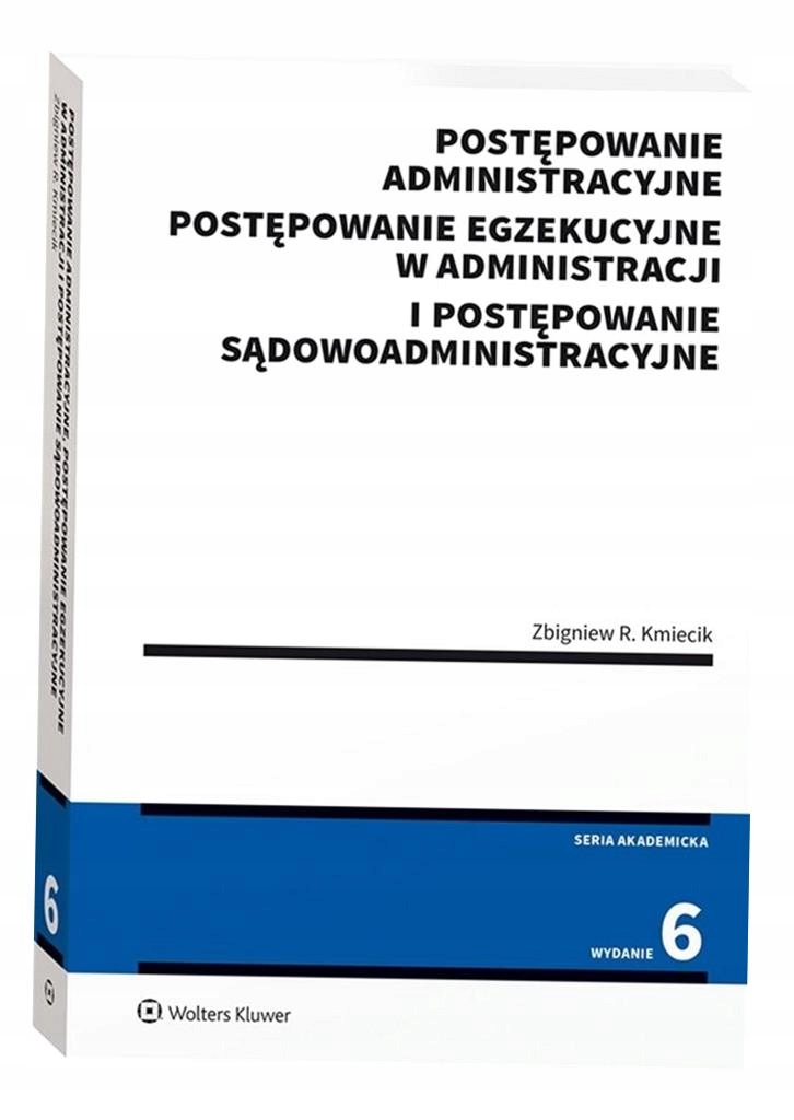 POSTĘPOWANIE ADMINISTRACYJNE.., ZBIGNIEW KMIECIK