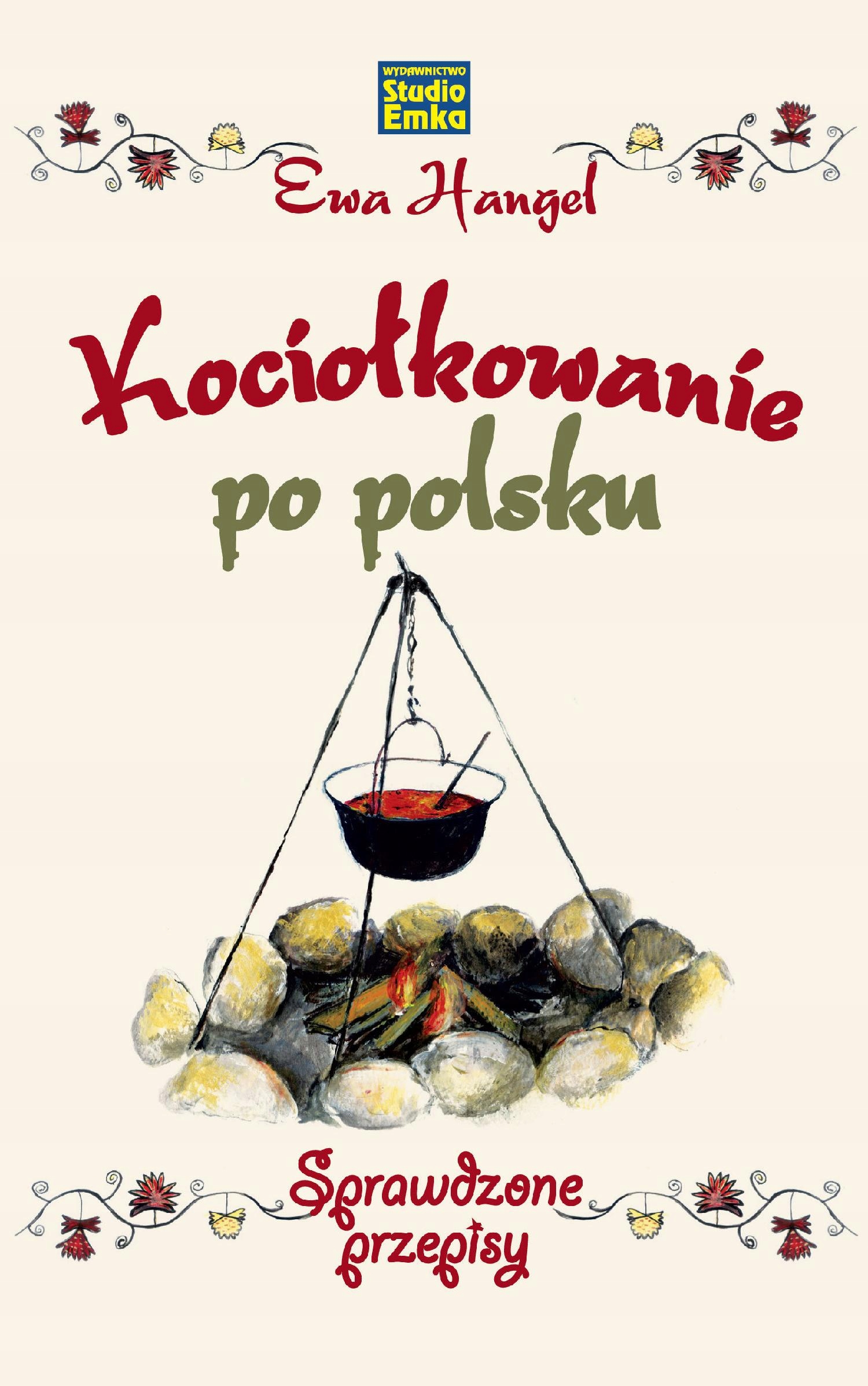 KOCIOŁKOWANIE PO POLSKU. SPRAWDZONE PRZEPISY...