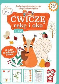 

Ćwiczę rękę i oko. Zadania grafomotoryczne 3-5 lat