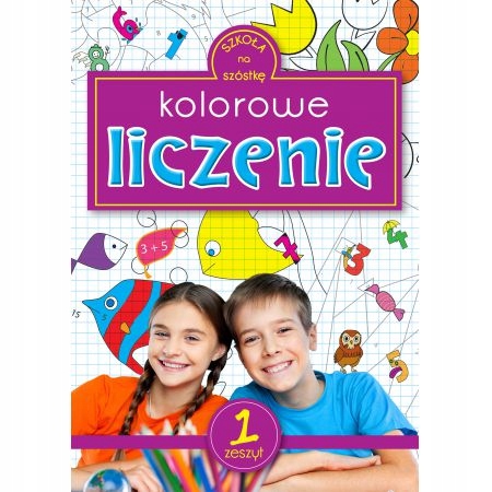 Kolorowe Liczenie 1. Szkoła Na Szóstkę