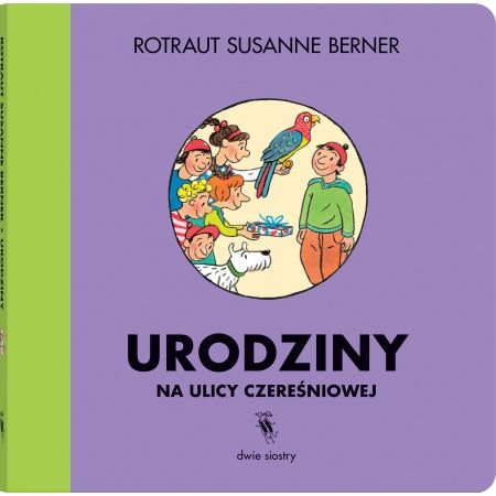 

Urodziny na ulicy Czereśniowej Rotraut S. Berner