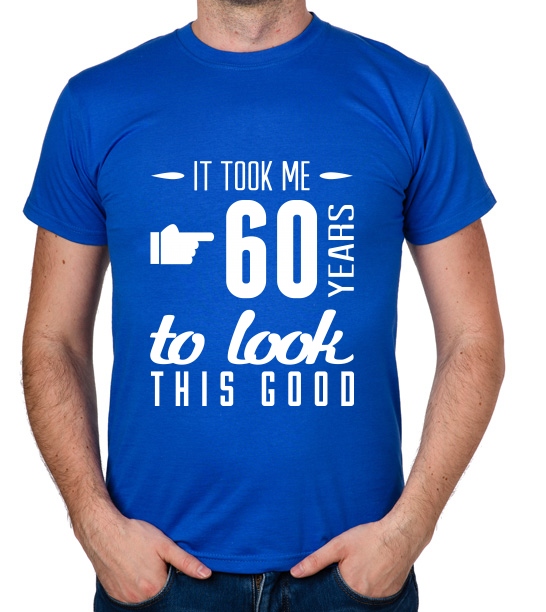 

koszulka It Took 60 Years Look This Good prezent