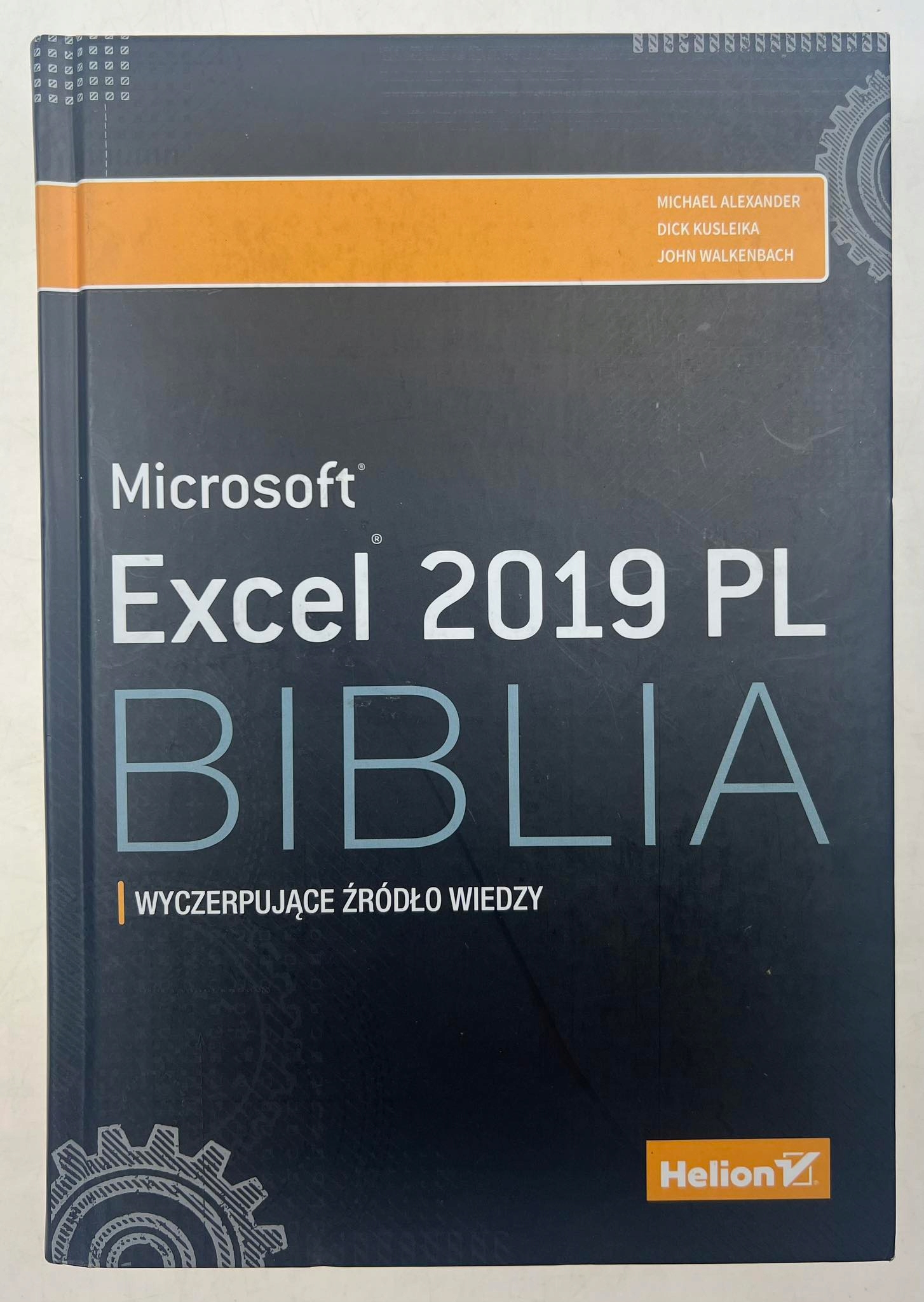 Excel 2019 PL. Biblia John Walkenbach, Michael Alexander, Richard Kusleika