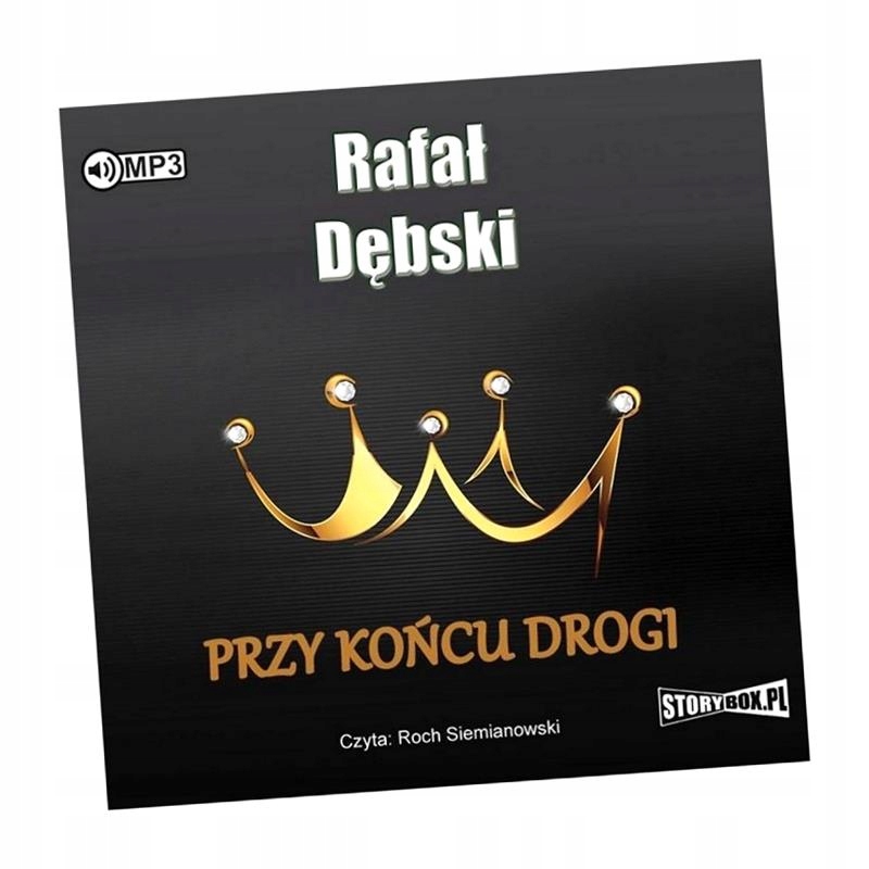 PRZY KOŃCU DROGI AUDIOBOOK RAFAŁ DĘBSKI
