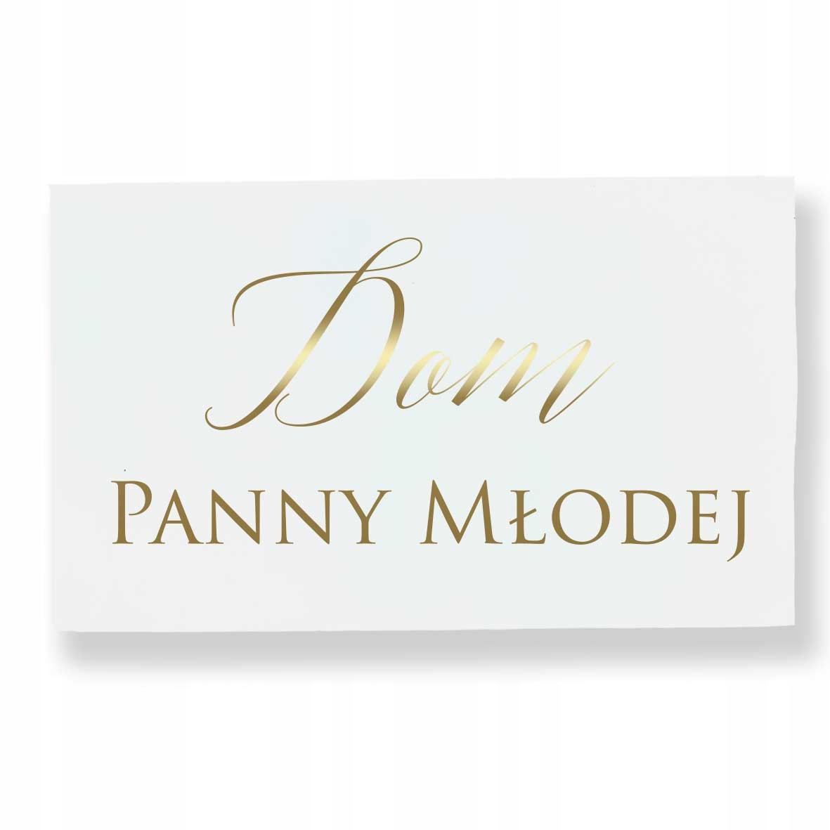 Tablica Powitalna Dom Panny Młodej, Tablica przed Dom Panny Młodej