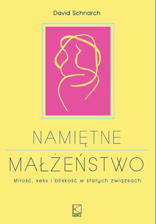 

Namiętne małżeństwo David Schnarch