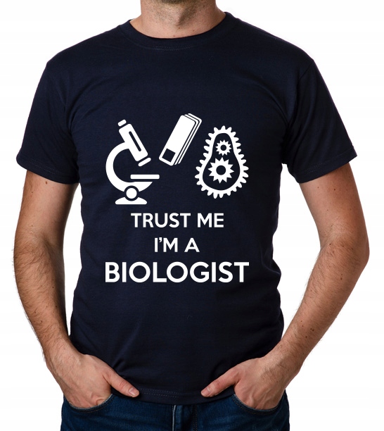 

koszulka Trust Me I'M A Biologist prezent