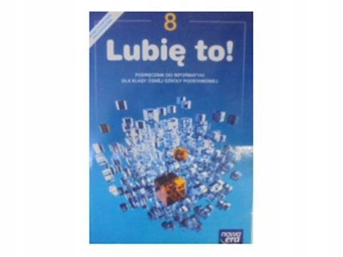 Lubie to! 8 Podrecznik - Grażyna Koba