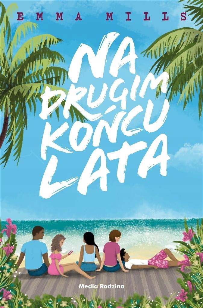 

Na Drugim Końcu Lata, Emma Mills, Miłosz Urban