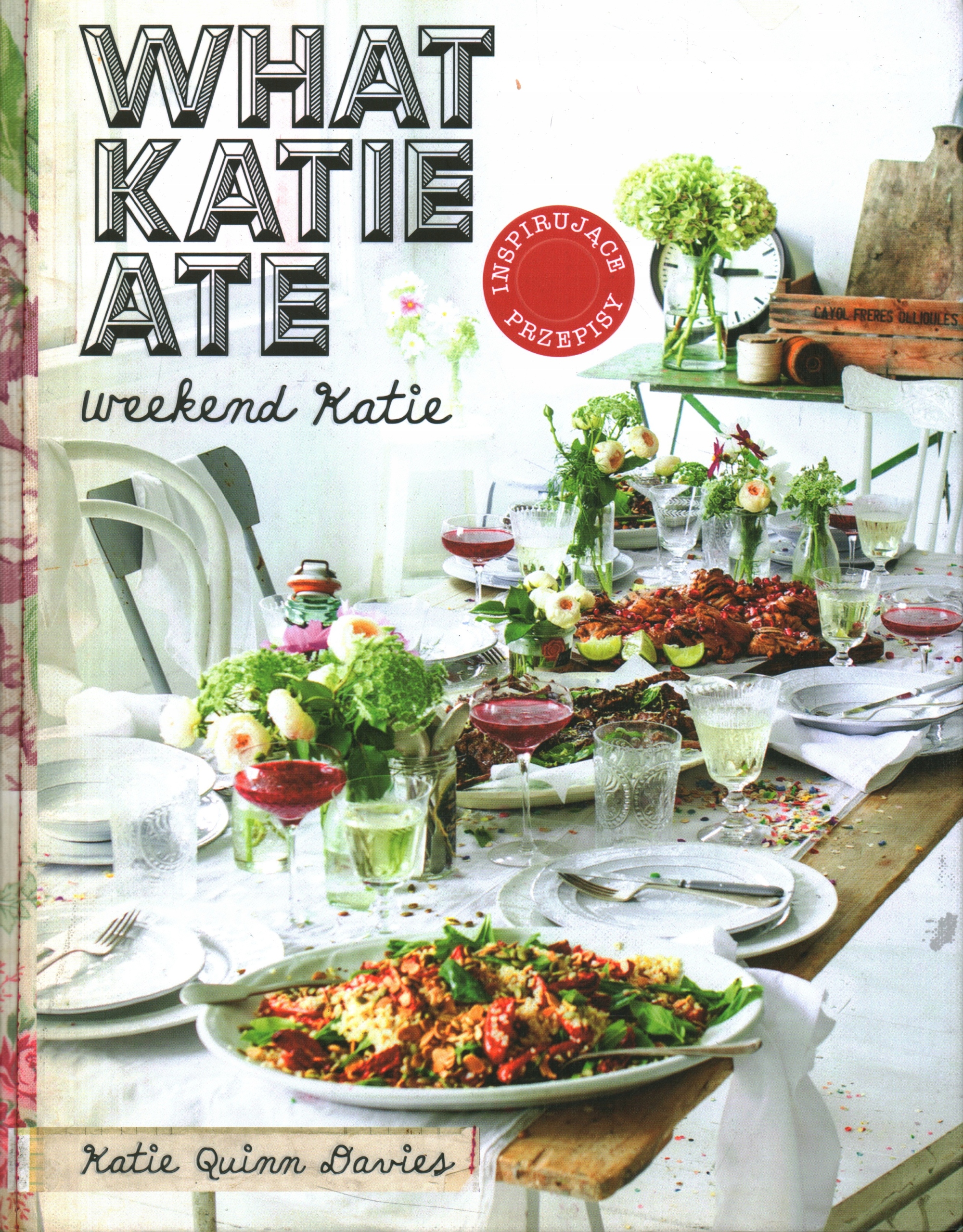 WHAT KATIE ATE - KATIE QUINN DAVIES