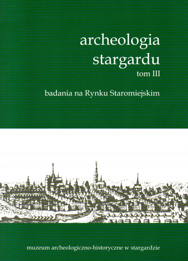 Archeologia Stargardu III Rynek Stargard