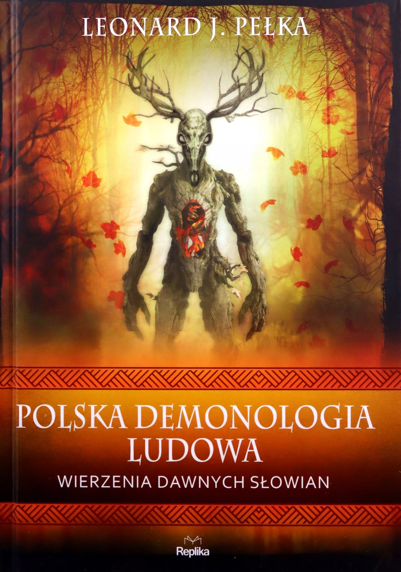 

Polska Demonologia Ludowa Leonard J. Pełka (ksią