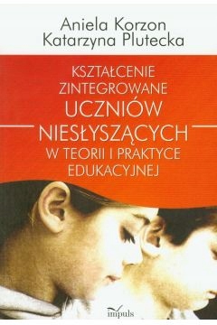 Kształcenie zintegrowane uczniów niesłyszących...