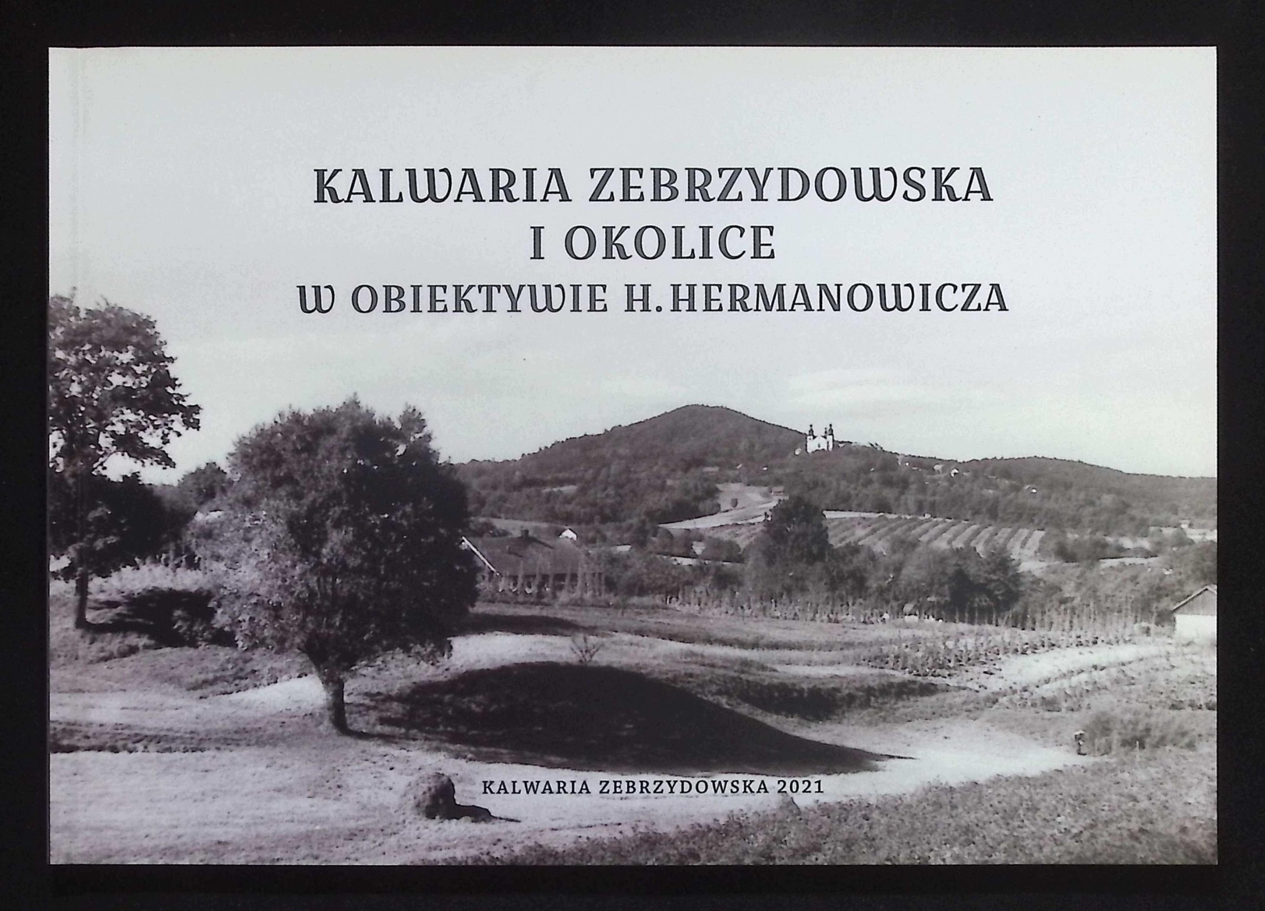 Kalwaria Zebrzydowska i okolice w obiektywie