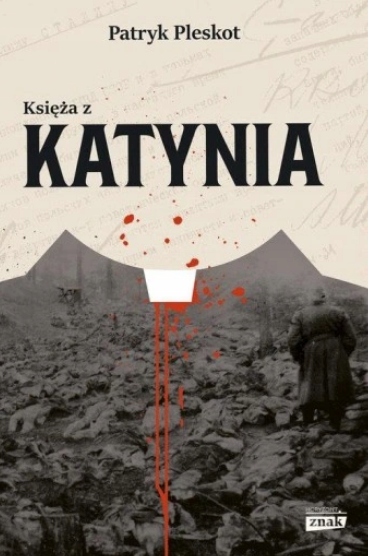 Księża z Katynia Patryk Pleskot-Zdjęcie-0