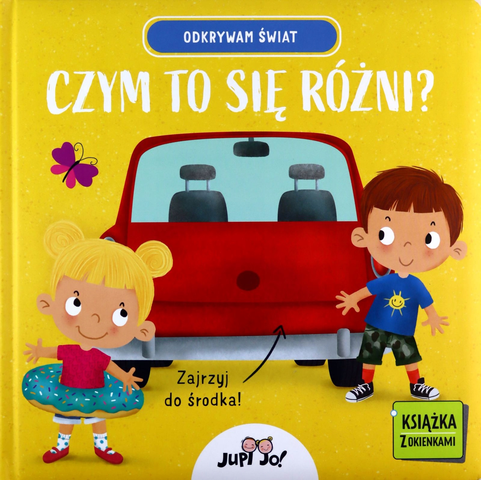 ODKRYWAM ŚWIAT CZYM TO SIĘ RÓŻNI? KSIĄŻKA Z OKIENKAMI [KSIĄŻKA]