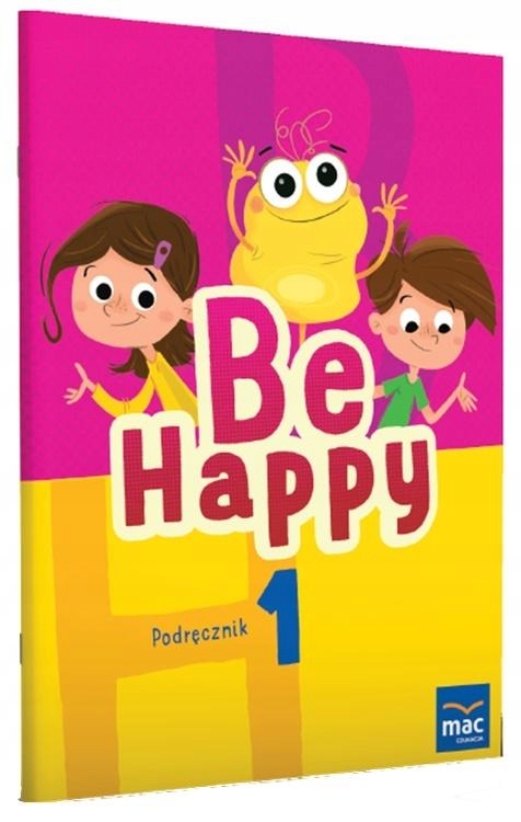 Be Happy! 1 Podręcznik CD