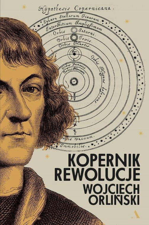 

Kopernik. Rewolucje, Wojciech Orliński