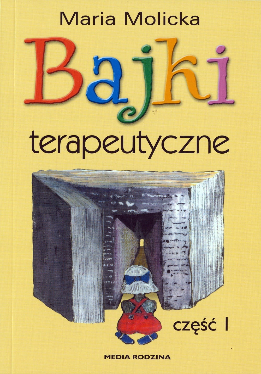 

Bajki terapeutyczne Maria Molicka Media Rodzina