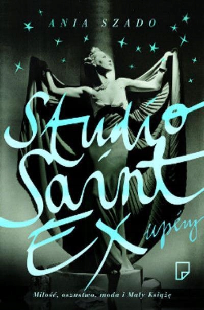 Studio Saint-ex(upery), Ania Szado