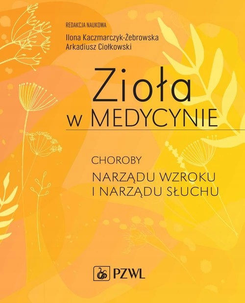 

Zioła w Medycynie. Choroby narządu wzroku i narzą