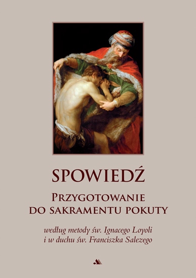

Spowiedź. Przygotowanie do sakramentu pokuty