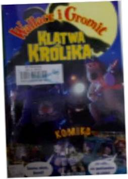Wallace i Gromit. Klątwa królika - Praca zbiorowa