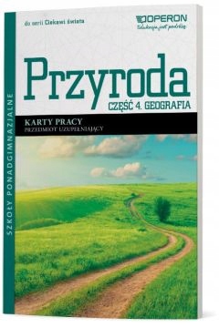PRZYRODA CZĘŚĆ 4 GEOGRAFIA KARTY PRACY OPERON