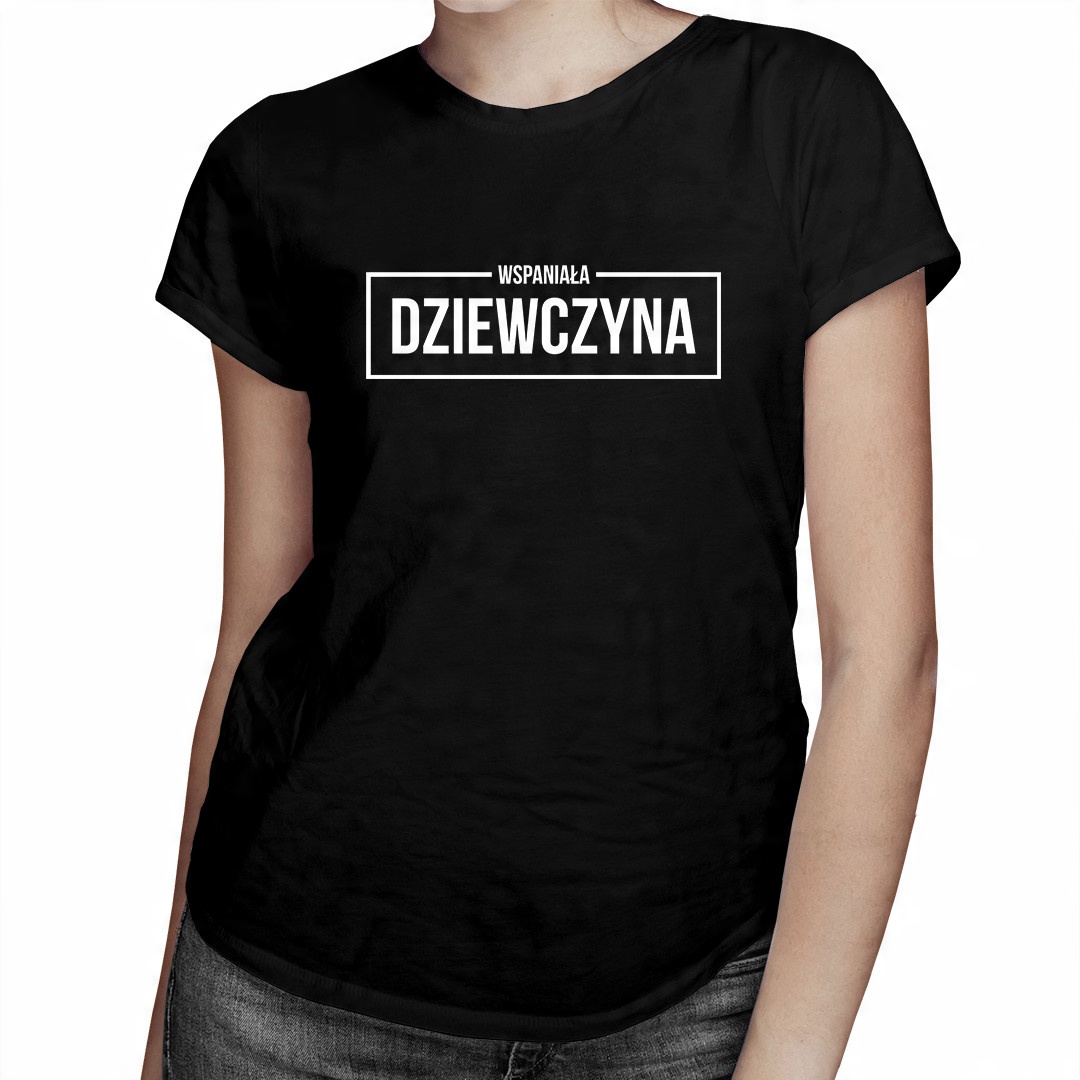 

Wspaniała dziewczyna - prezent na Dzień Kobiet