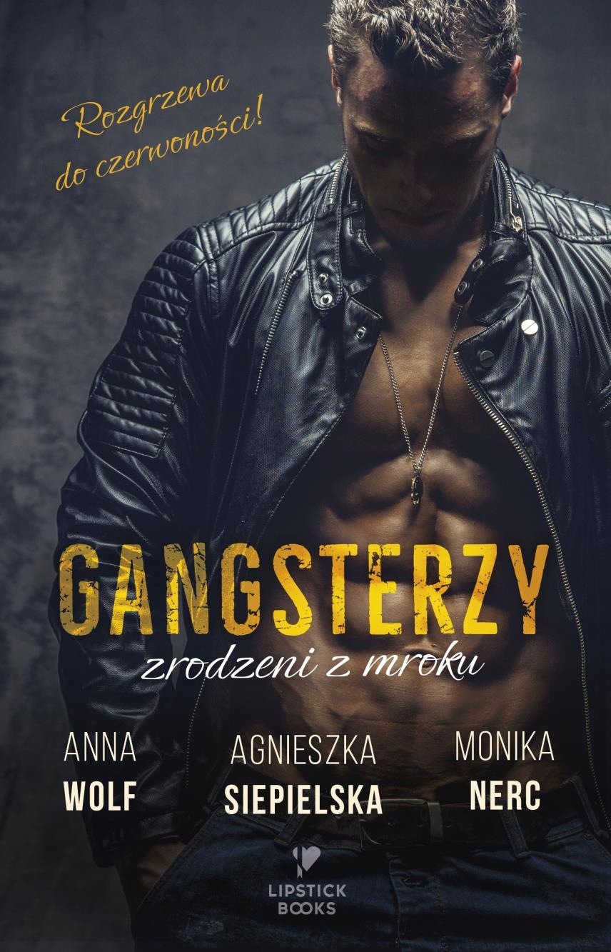 

Gangsterzy. Zrodzeni Z Mroku Anna Wolf