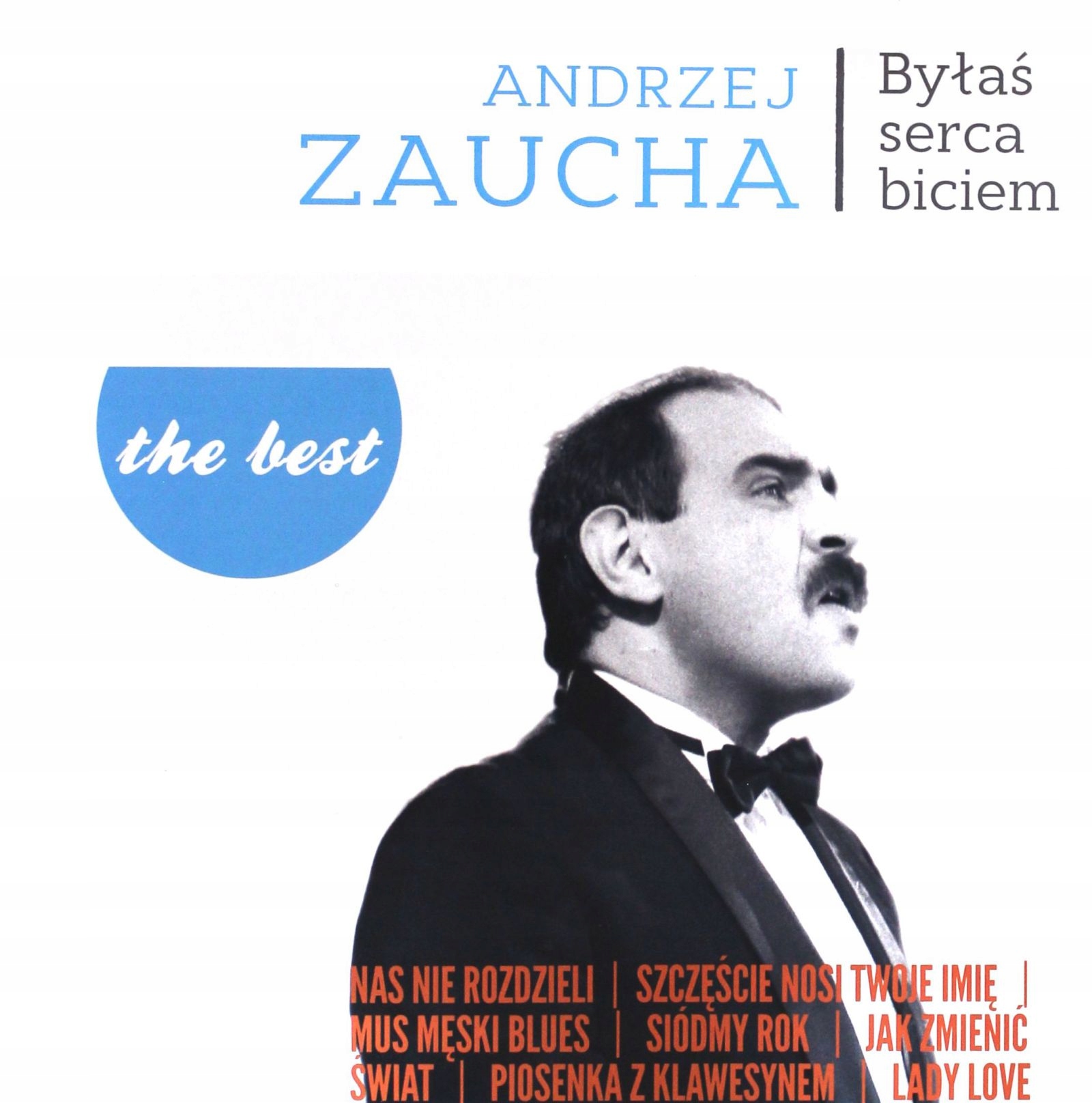 Andrzej Zaucha: The Best Byłas Serca Biciem Winy