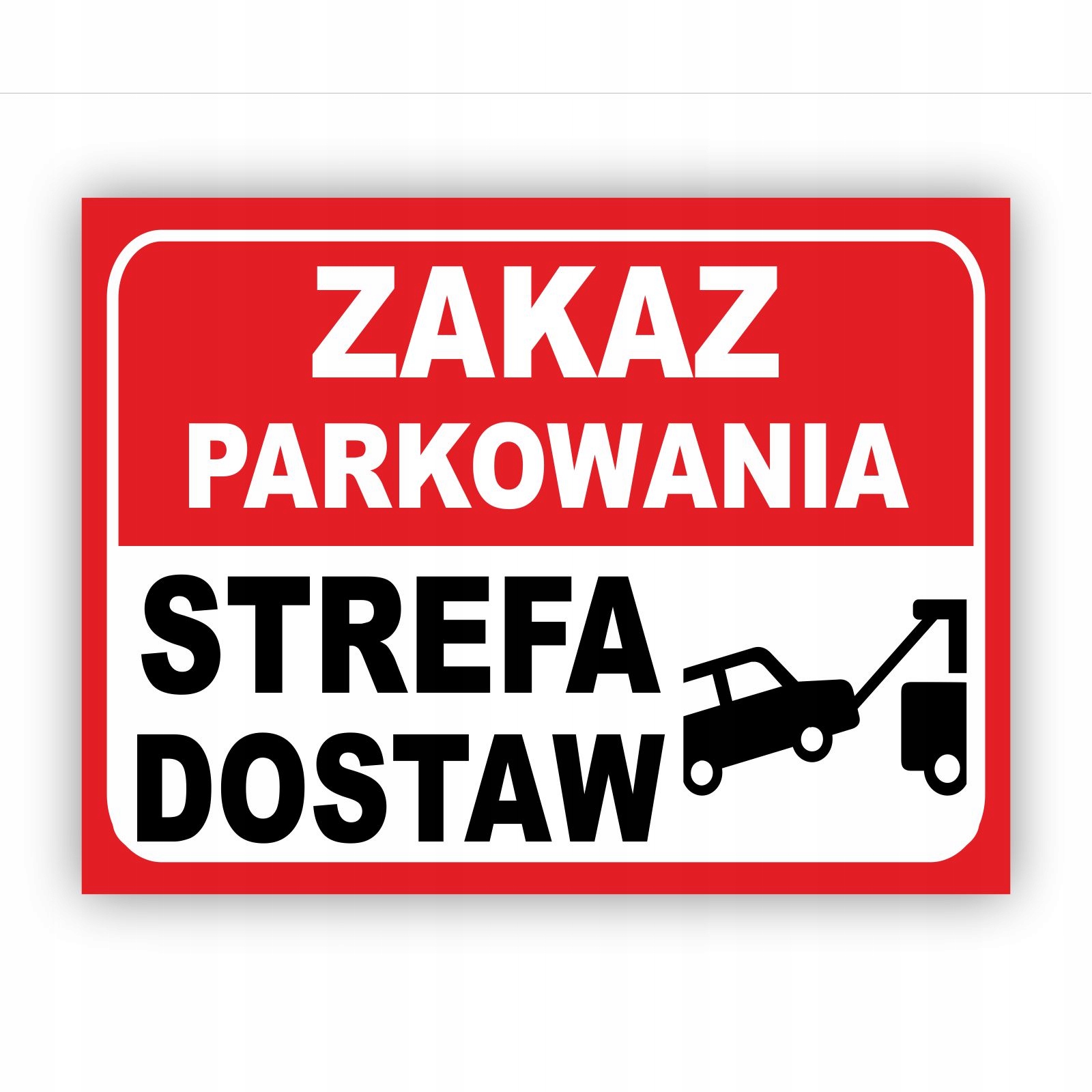 STREFA DOSTAW TABLICZKA PCV 40x30 ZAKAZ PARKOWANIA