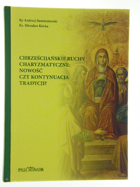 CHRZEŚCIJAŃSKIE RUCHY CHARYZMATYCZNE Siemieniewski