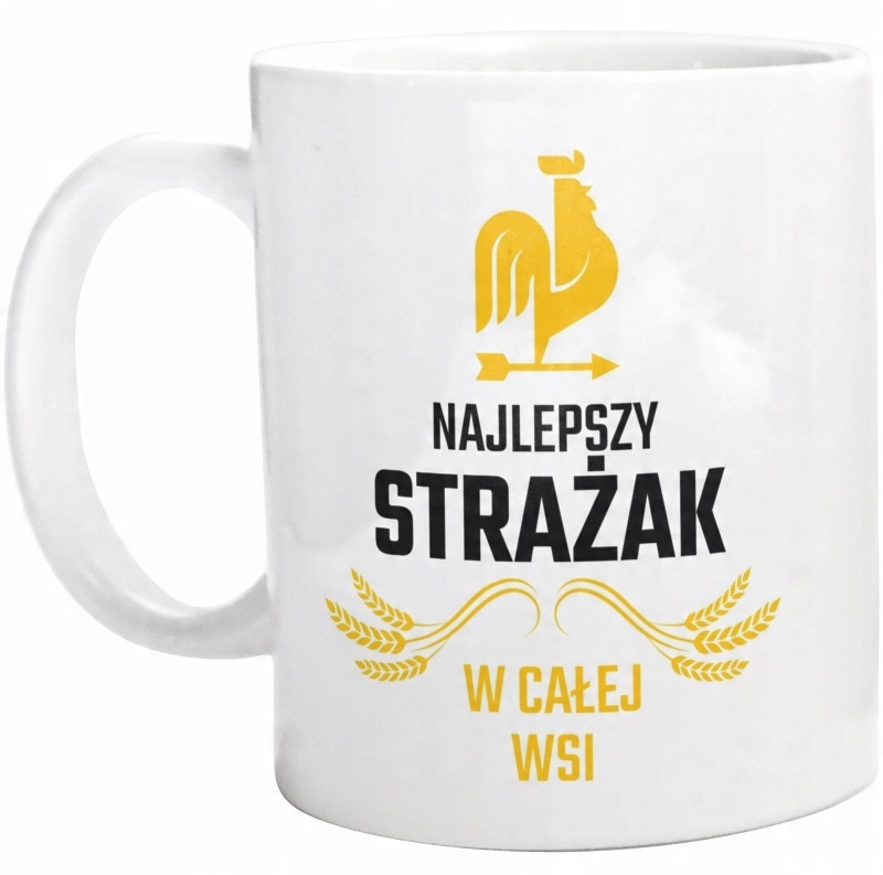 

Najlepszy Strażak W Całej Wsi Kubek