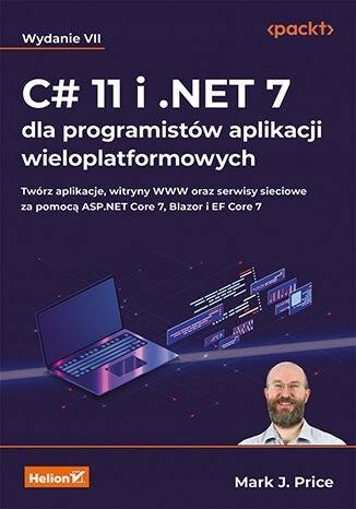 C# 11 i .NET 7 dla programistów...w.7 Helion