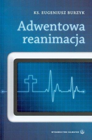 Adwentowa Reanimacja Ks. Eugeniusz Burzyk