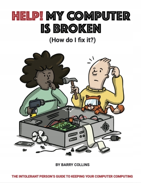Help, My Computer is Broken Collins Barry
