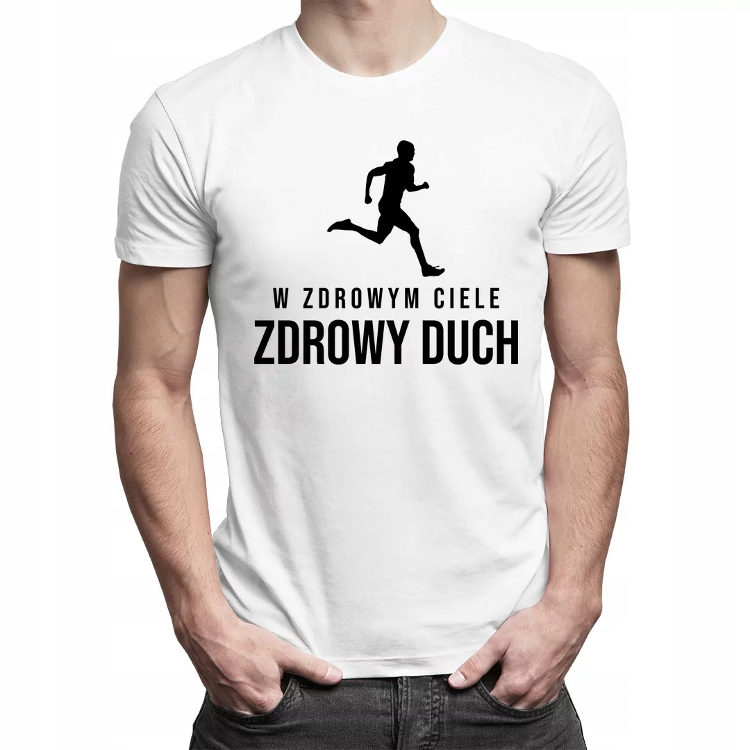 

W zdrowym ciele zdrowy duch koszulka dla niego